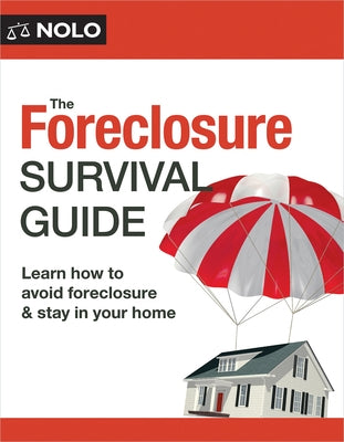 The Foreclosure Survival Guide: Keep Your House or Walk Away with Money in Your Pocket by Loftsgordon, Amy