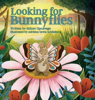 Looking for Bunnyflies by Upcavage, Sidney