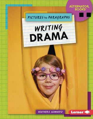 Writing Drama by Schwartz, Heather E.