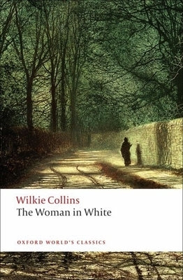 The Woman in White by Collins, Wilkie