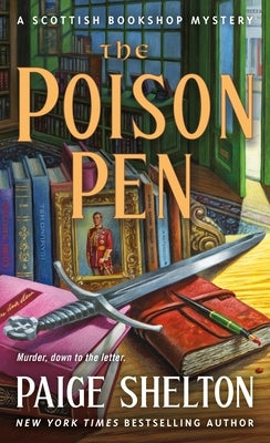 The Poison Pen: A Scottish Bookshop Mystery by Shelton, Paige