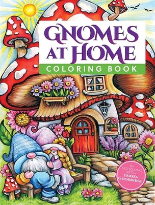 Gnomes at Home Coloring Book by Goodridge, Teresa