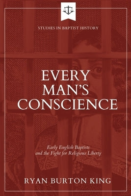 Every Man's Conscience by King, Ryan Burton