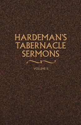 Hardeman's Tabernacle Sermons Volume II by Hardeman, N. B.