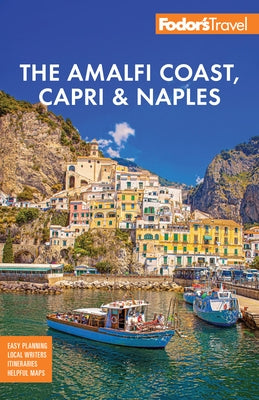 Fodor's Amalfi Coast, Capri & Naples by Fodor's Travel Guides