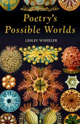 Poetry's Possible Worlds by Wheeler, Lesley