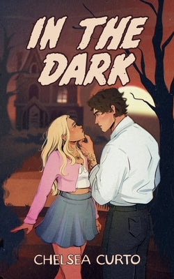 In The Dark: Alternate Cover by Curto, Chelsea