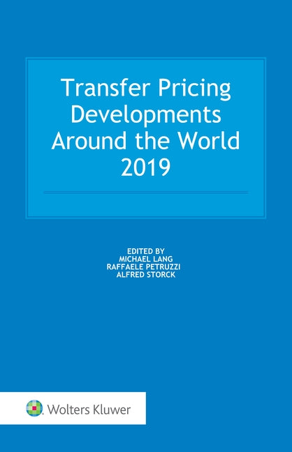 Transfer Pricing Developments Around the World 2019 by Lang, Michael