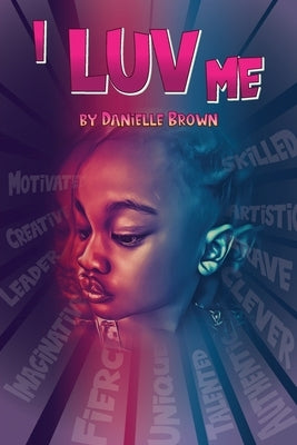 I Luv Me by Brown, Danielle