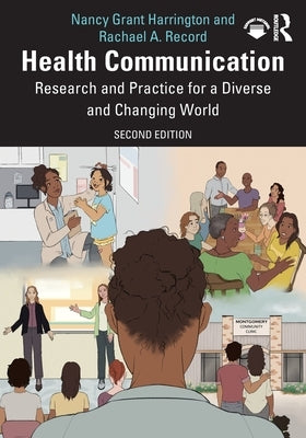 Health Communication: Research and Practice for a Diverse and Changing World by Harrington, Nancy Grant