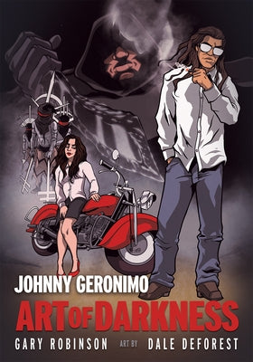 Johnny Geronimo: Art of Darkness by Robinson, Gary