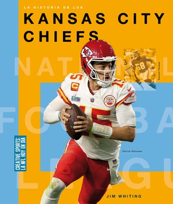 La Historia de Los Kansas City Chiefs by Whiting, Jim