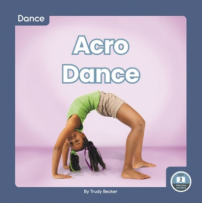 Acro Dance by Becker, Trudy