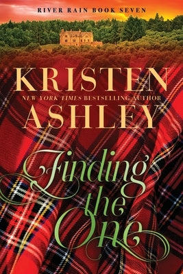 Finding the One: A River Rain Novel by Ashley, Kristen