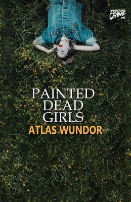 Painted Dead Girls by Wundor, Atlas