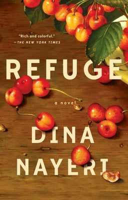 Refuge: A Novel by Nayeri, Dina