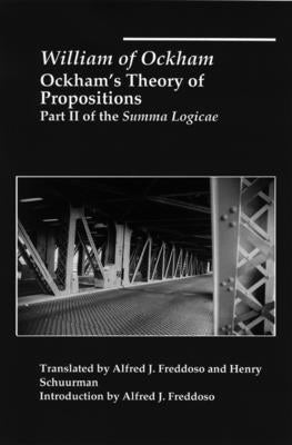 Ockham's Theory of Propositions: Part II of the Summa Logicae by Ockham, William