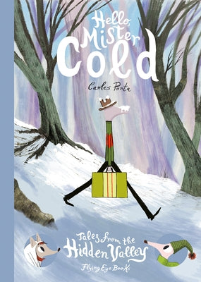 Hello Mister Cold: Tales from the Hidden Valley by Porta, Carles