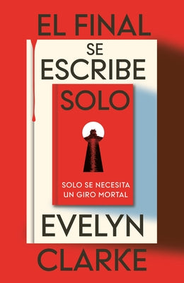Final Se Escribe Solo, El by Clarke, Evelyn