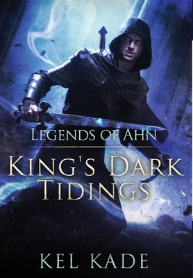 Legends of Ahn by Kade, Kel