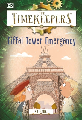 The Timekeepers: Eiffel Tower Emergency by King, SJ