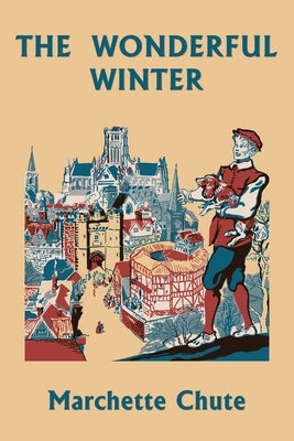 The Wonderful Winter (Yesterday's Classics) by Marchette, Chute