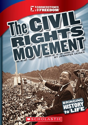 The Civil Rights Movement (Cornerstones of Freedom: Third Series) by Zeiger, Jennifer