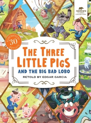 The Three Little Pigs and the Big Bad Lobo by Garcia, Edgar