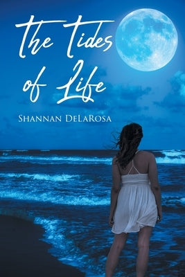 The Tides of Life by Delarosa, Shannan