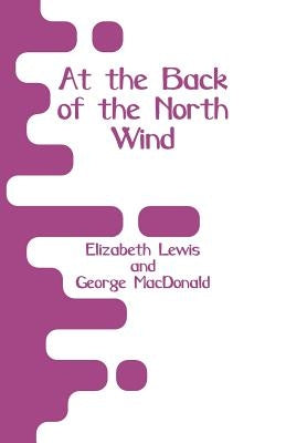 At the Back of the North Wind by Lewis, Elizabeth