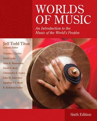 Worlds of Music: An Introduction to the Music of the World's Peoples by Titon, Jeff