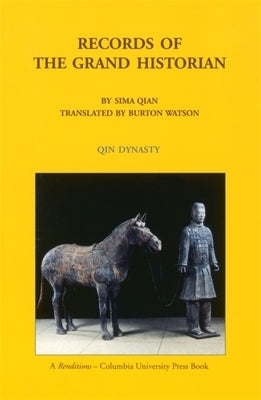 Records of the Grand Historian: Qin Dynasty by Sima, Qian