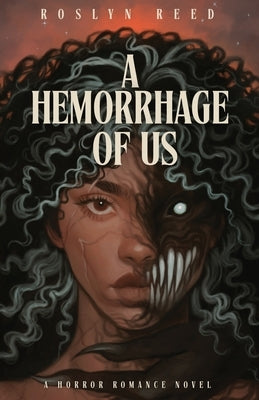 A Hemorrhage of Us by Reed, Roslyn