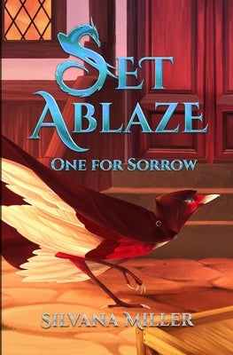 Set Ablaze, One for Sorrow by Miller, Silvana
