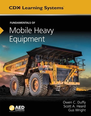 Fundamentals of Mobile Heavy Equipment: . by Wright, Gus
