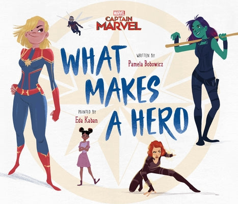 Captain Marvel: What Makes a Hero by Bobowicz, Pamela