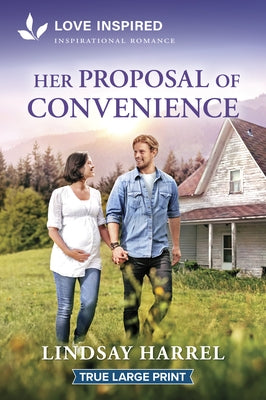 Her Proposal of Convenience: An Uplifting Inspirational Romance by Harrel, Lindsay