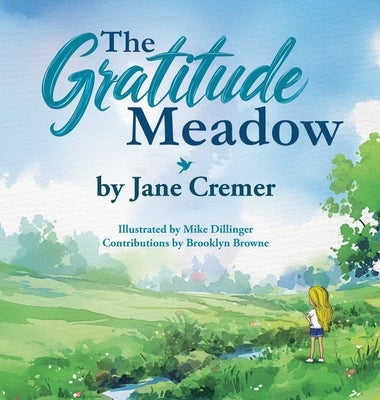 The Gratitude Meadow by Cremer, Jane