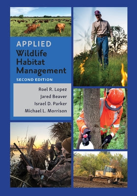 Applied Wildlife Habitat Management, Second Edition by Lopez, Roel R.