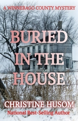 Buried In The House by Husom, Christine