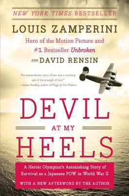Devil at My Heels by Zamperini, Louis