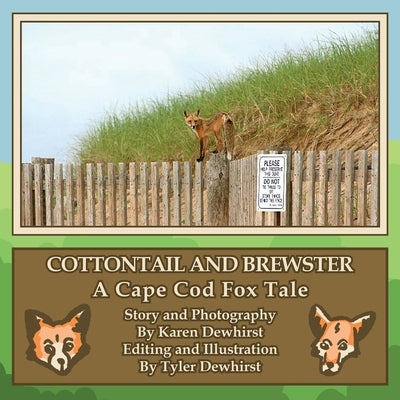 Cottontail and Brewster: A Cape Cod Fox Tale by Dewhirst, Karen