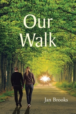 Our Walk by Brooks, Jan