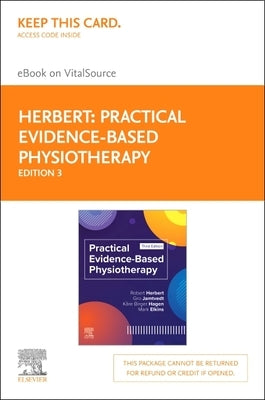 Practical Evidence-Based Physiotherapy - Elsevier eBook on Vitalsource (Retail Access Card): Practical Evidence-Based Physiotherapy - Elsevier eBook o by Herbert, Robert