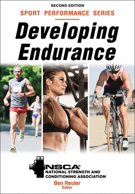 Developing Endurance by Nsca -National Strength & Conditioning A