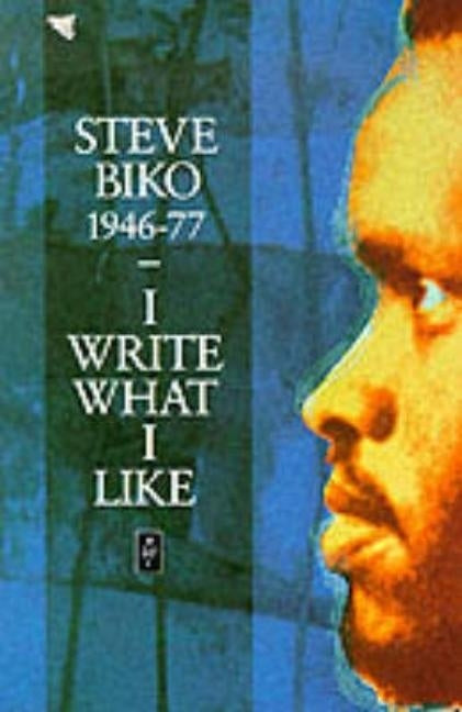 I Write What I Like by Biko, Steve