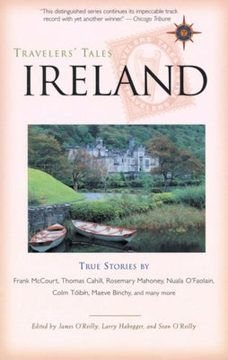 Ireland: True Stories of Life on the Emerald Isle by O'Reilly, James