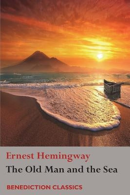 The Old Man and the Sea by Hemingway, Ernest