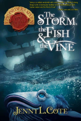 The Storm, the Fish & the Vine: Volume 10 by Cote, Jenny L.