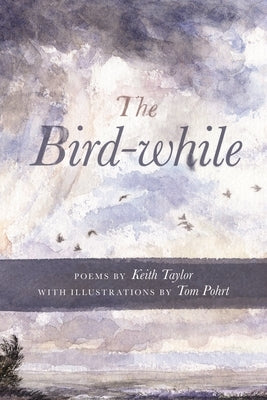 The Bird-While by Taylor, Keith